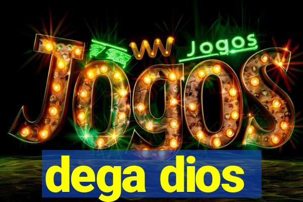 dega dios